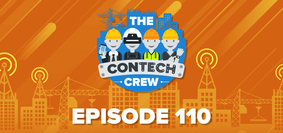The ConTechCrew Podcast Episode 110
