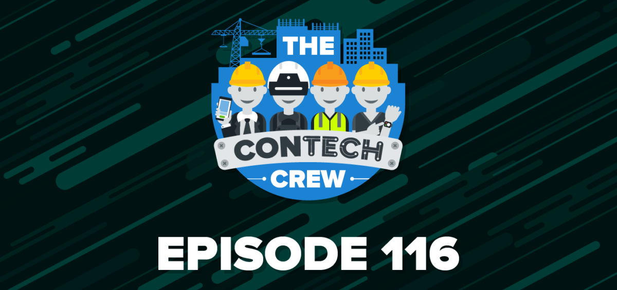 The ConTechCrew Podcast Episode 116