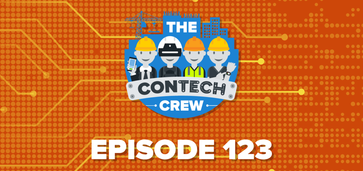 The ConTechCrew Podcast Episode 123