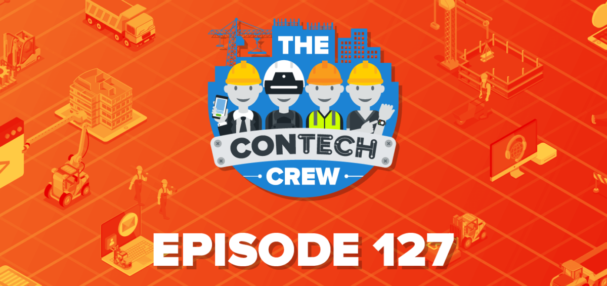 the ConTechCrew Podcast Episode 127