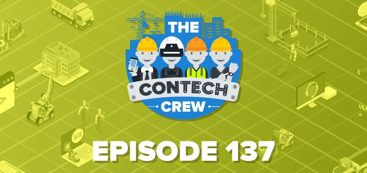 The ConTechCrew Podcast Episode 137