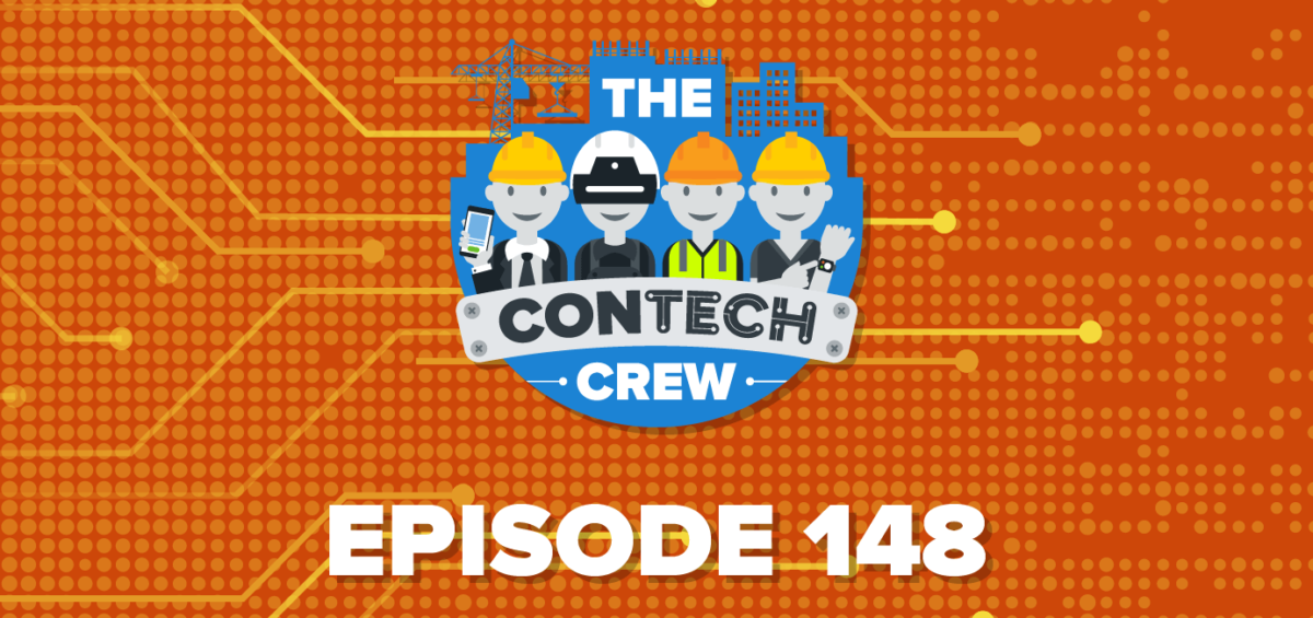 The ConTechCrew Podcast Episode 148