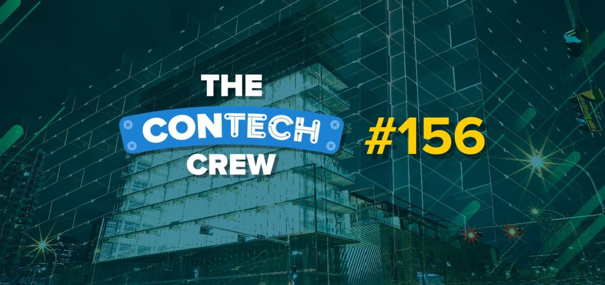 The ConTechCrew Podcast Episode 156