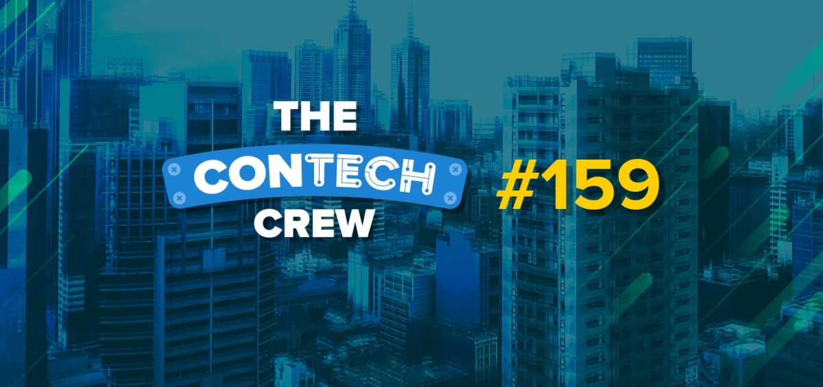 The ConTechCrew Podcast Episode 159