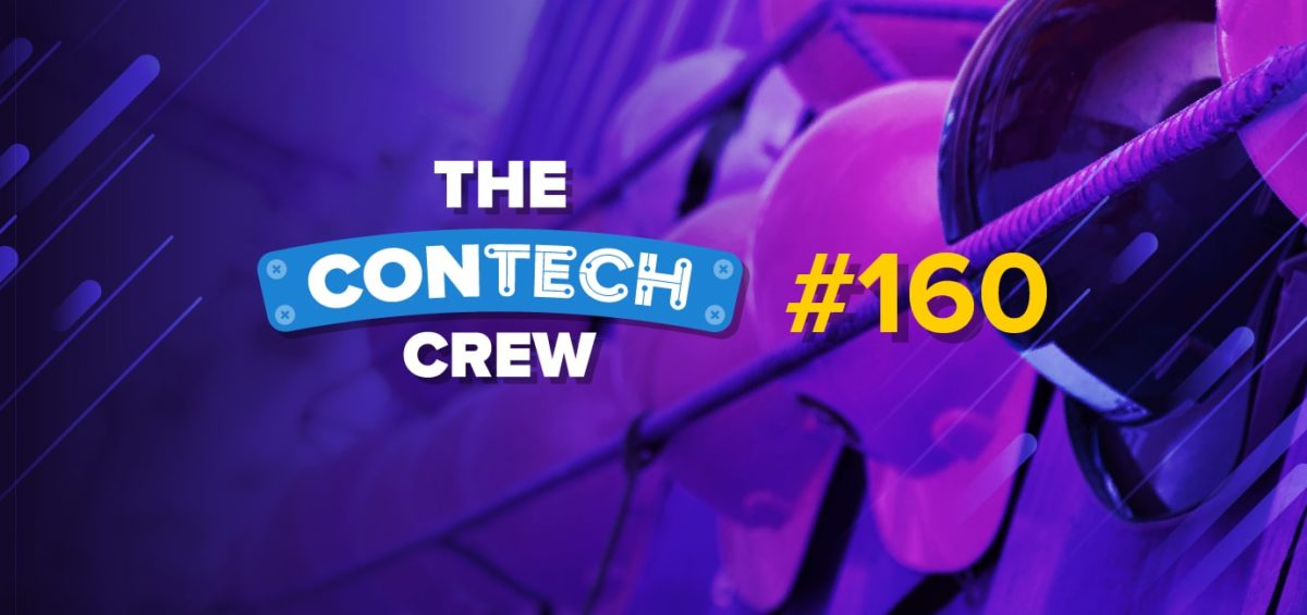 The ConTechCrew Podcast Episode 160