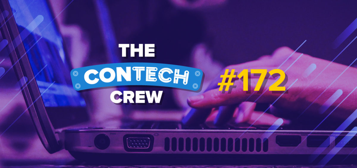 The ConTechCrew Podcast Episode 172