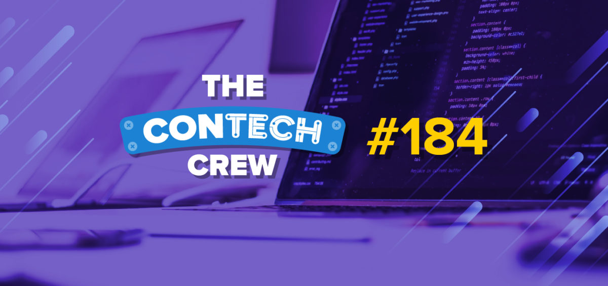 The ConTechCrew Podcast Episode 184