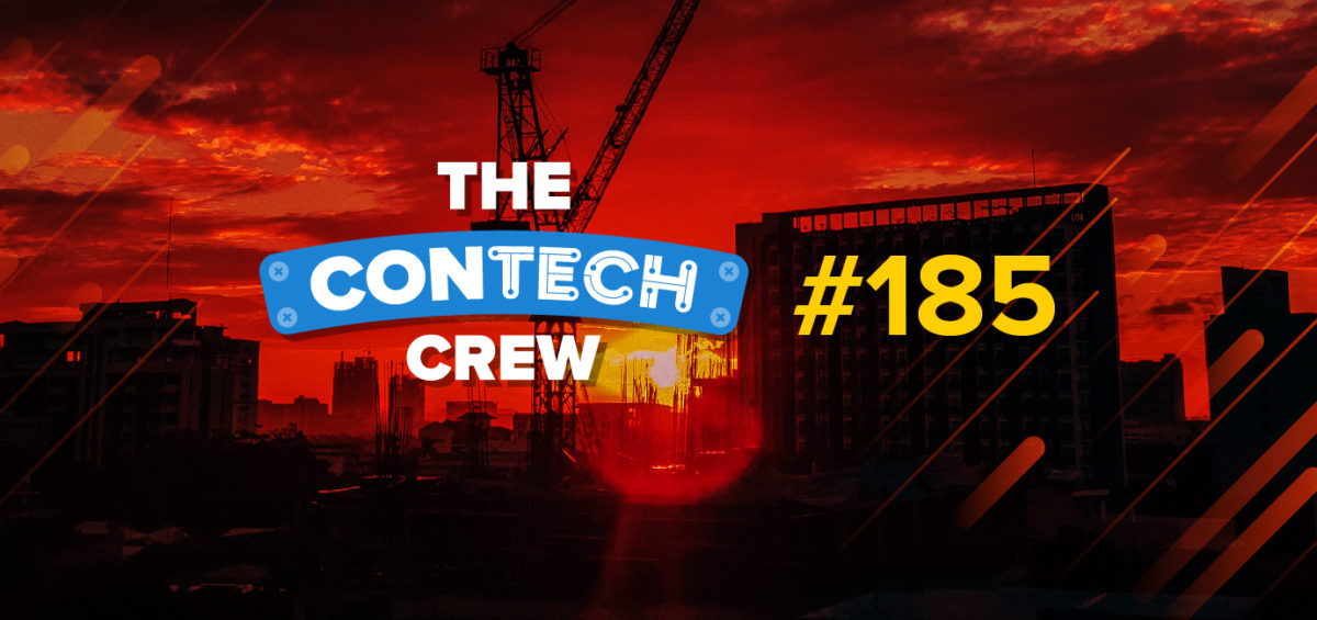 The ConTechCrew Podcast Episode 185
