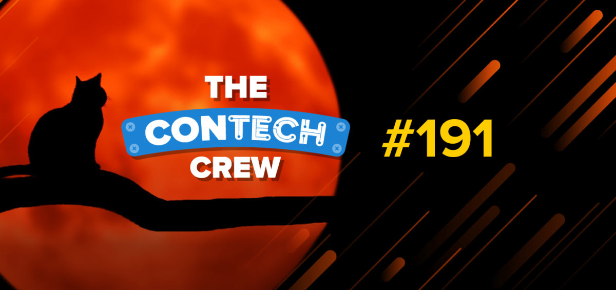 The ConTechCrew Podcast Episode 191
