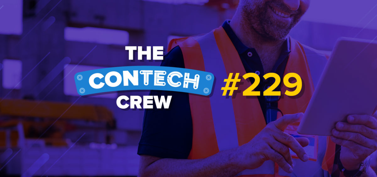 The ConTechCrew Podcast Episode 229